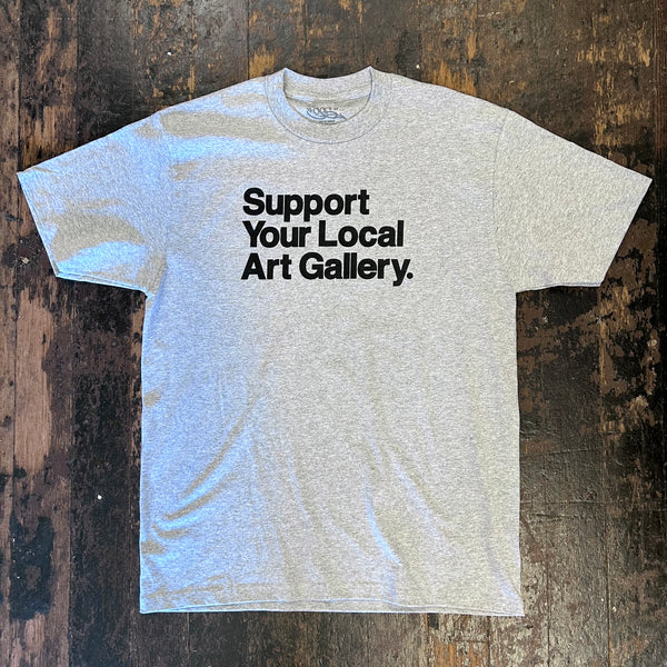 Support Your Local Art Gallery tee (grey)