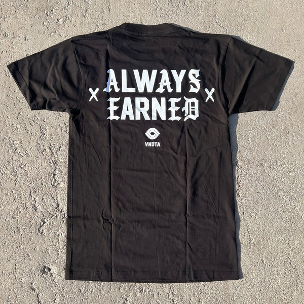 Always Earned tee