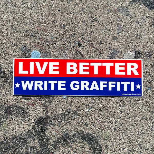 Live Better Write Graffiti sticker
