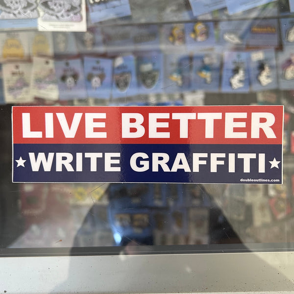 Live Better Write Graffiti sticker