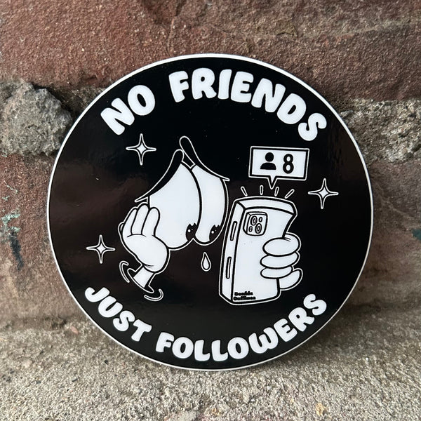 No Friends sticker